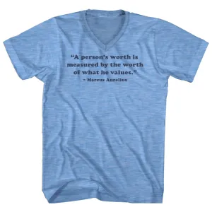 A Person's Worth Is Measured By The Worth Of What He Values.- Marcus Aurelius Quote Tees Adult Tri-Blend V-neck T-shirt